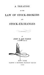 Cover of: A treatise on the law of stock-brokers and stock-exchanges