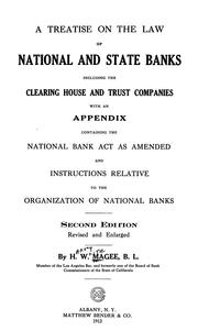 Cover of: A treatise on the law of national and state banks: including the clearing house and trust companies, with an appendix containing the National bank act as amended, and instructions relative to the organization of national banks