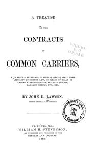 Cover of: A treatise on the contracts of common carriers by John Davison Lawson, John Davison Lawson