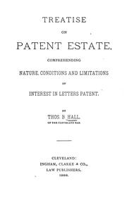 Cover of: Treatise on patent estate, comprehending nature, conditions and limitations of interest in letters patent