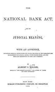 Cover of: The National bank act, and its judicial meaning | Bolles, Albert Sidney