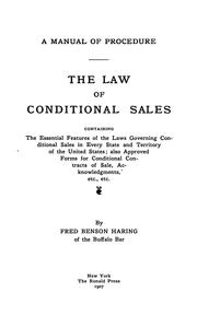 Cover of: A manual of procedure: the law of conditional sales, containing the essential features of the laws governing conditional sales in every state and territory of the United States : also approved forms for conditional contracts for sale, acknowledgments, etc., etc.