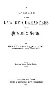 Cover of: A treatise on the law of guarantees and of principal & surety by De Colyar, Henry Anselm, De Colyar, Henry Anselm