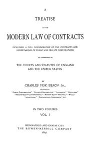 Cover of: A treatise on the modern law of contracts: including a full consideration of the contracts and undertakings of public and private corporations as determined by the courts and statutes of England and the United States