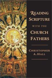 Reading scripture with the church Fathers by Hall, Christopher A.