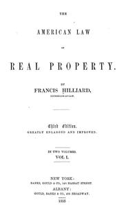 Cover of: The American law of real property by Francis Hilliard