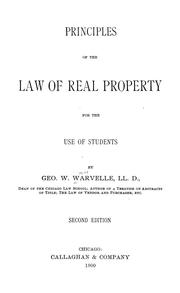 Cover of: Principles of the law of real property, for the use of students by George William Warvelle