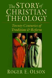 Cover of: The Story of Christian Theology by Roger E. Olson