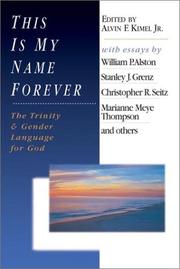 Cover of: This Is My Name Forever: The Trinity & Gender Language for God