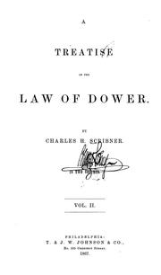 A treatise on the law of dower by Charles Harvey Scribner