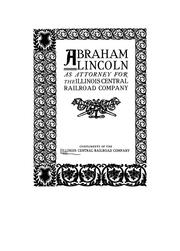Cover of: Abraham Lincoln as attorney for the Illinois Central Railroad Company