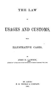 Cover of: The law of usages and customs: with illustrative cases