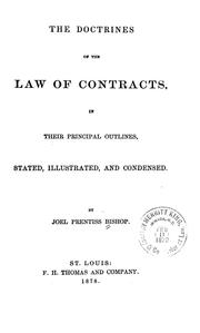 Cover of: The doctrines of the law of contracts: in their principal outlines, stated, illustrated, and condensed