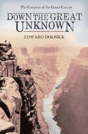 Cover of: Down the Great Unknown by Edward Dolnick
