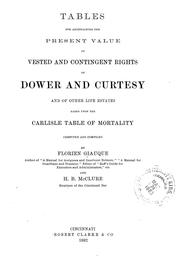 Cover of: Tables for ascertaining the present value of vested and contingent rights of dower and curtesy by Florien Giauque