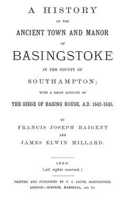 A history of the ancient town and manor of Basingstoke in the countyof Southampton by Francis Joseph Baigent