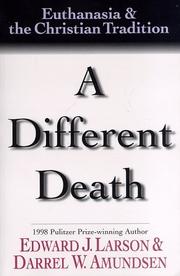 Cover of: A different death: euthanasia & the Christian tradition