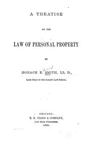 Cover of: A treatise on the law of personal property by Horace E. Smith, Horace Edwin Smith