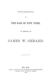 Cover of: Proceedings of the Bar of New York, in memory of James W. Gerard | New York State Bar Association.