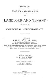 Cover of: Notes on the Canadian law of landlord and tenant as applied to corporeal herediaments