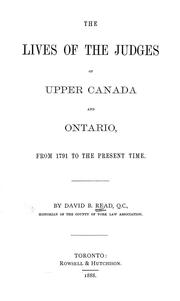 Cover of: The lives of the judges of Upper Canada and Ontario: from 1791 to the present time