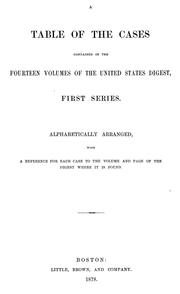 Cover of: A table of the cases contained in the fourteen volumes of the United States digest, first series