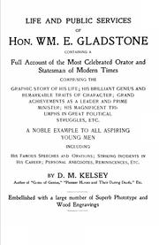 Cover of: Life and public services of Hon. Wm. E. Gladstone by D. M. Kelsey