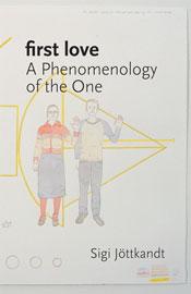 Cover of: First Love: A Phenomenology of the One
