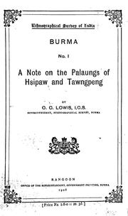 A note on the Palaungs of Hsipaw and Tawnpeng by C. C. Lowis