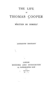 Cover of: The life of Thomas Cooper by Cooper, Thomas