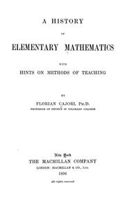 Cover of: A history of elementary mathematics with hints on methods of teaching