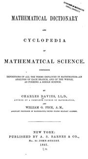 Cover of: Mathematical dictionary and cyclopedia of mathematical science, comprising definitions of all the terms employed in mathematics--an analysis of each branch, and of the whole, as forming a single science