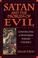 Cover of: Satan & the Problem of Evil