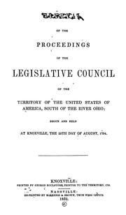 Cover of: Journal of the proceedings of the Legislative Council of the Territory of the United States of America, South of the River Ohio by Territory of the United States, South of the River Ohio. General Assembly. Legislative Council.