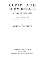 Cover of: Cupid and commonsense by Arnold Bennett