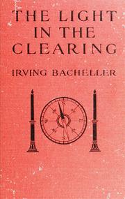 Cover of: The light in the clearing by Irving Bacheller