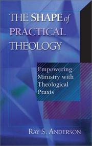 Cover of: The Shape of Practical Theology by Ray Sherman Anderson