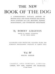 Cover of: The new book of the dog: a comprehensive natural history of British dogs and their foreign relatives, with chapters on law, breeding, kennel management, and veterinary treatment