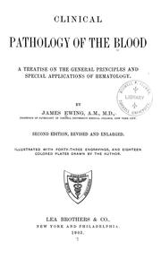 Cover of: Clinical pathology of the blood: a treatise on the general principles and special applications of hematology
