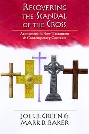 Cover of: Recovering the Scandal of the Cross by Joel B. Green, Mark D. Baker