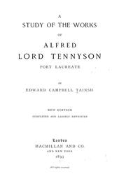 Cover of: A study of the works of Alfred, Lord Tennyson by Edward Campbell Tainsh