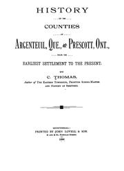 Cover of: History of the counties of Argenteuil, Que., and Prescott, Ont., from the earliest settlement to the present by Thomas, Cyrus