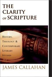 The Clarity of Scripture by James Patrick Callahan