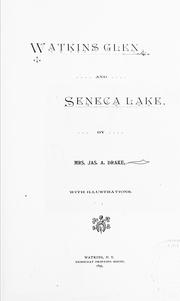 Watkins Glen and Seneca Lake by Drake, James A. Mrs.