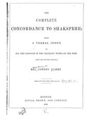 Cover of: The complete concordance to Shakspere: being a verbal index to all the passages in the dramatic works of the poet.