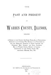 Cover of: The past and present of Warren County, Illinois, containing a history of the county--its cities, towns &c by Kett, H. F. & co., Chicago, pub.