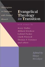 Cover of: Evangelical theology in transition: theologians in dialogue with Donald Bloesch