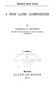 Cover of: A new Latin composition | Charles E. Bennett