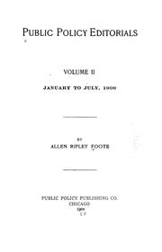 Cover of: Public policy editorials by [by Allen Ripley Foote]