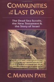 Cover of: Communities of the Last Days : The Dead Sea Scrolls, the New Testament & the Story of Israel